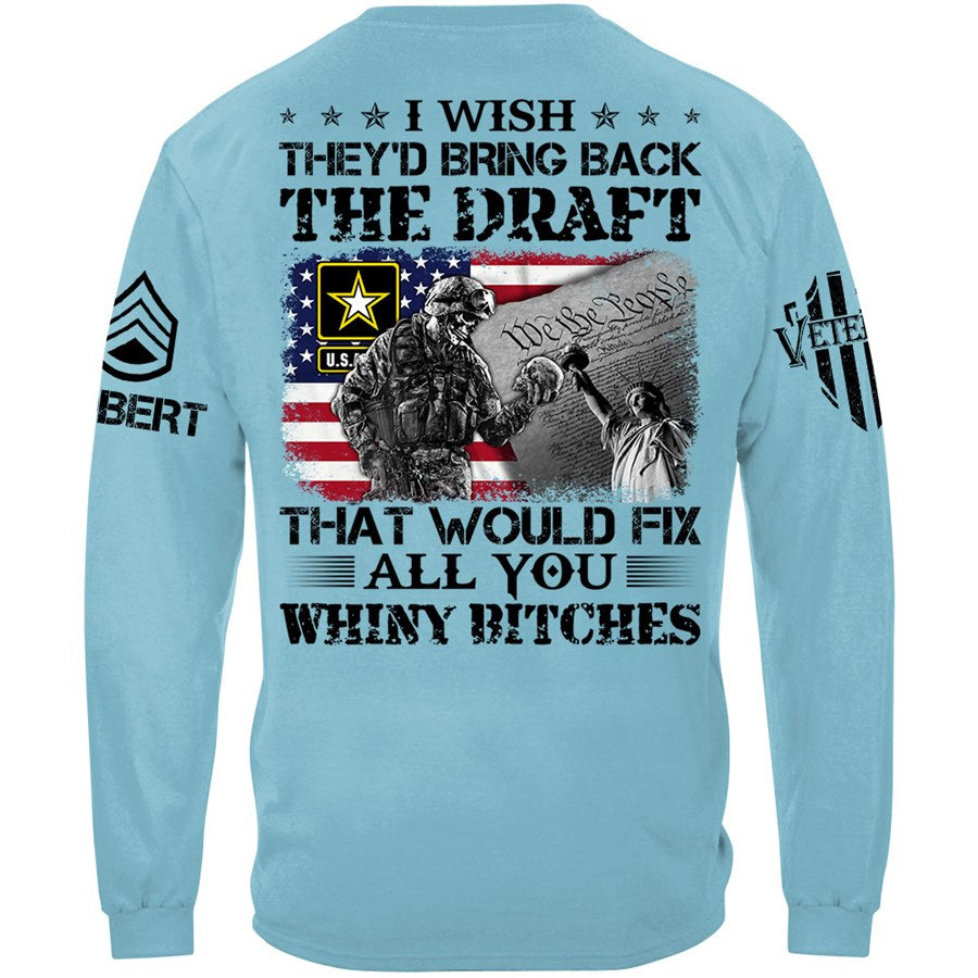 Veteran I Wish They'd Bring Back The Draft Custom Shirt Available To All Military Branches For Veteran H2511 Trna