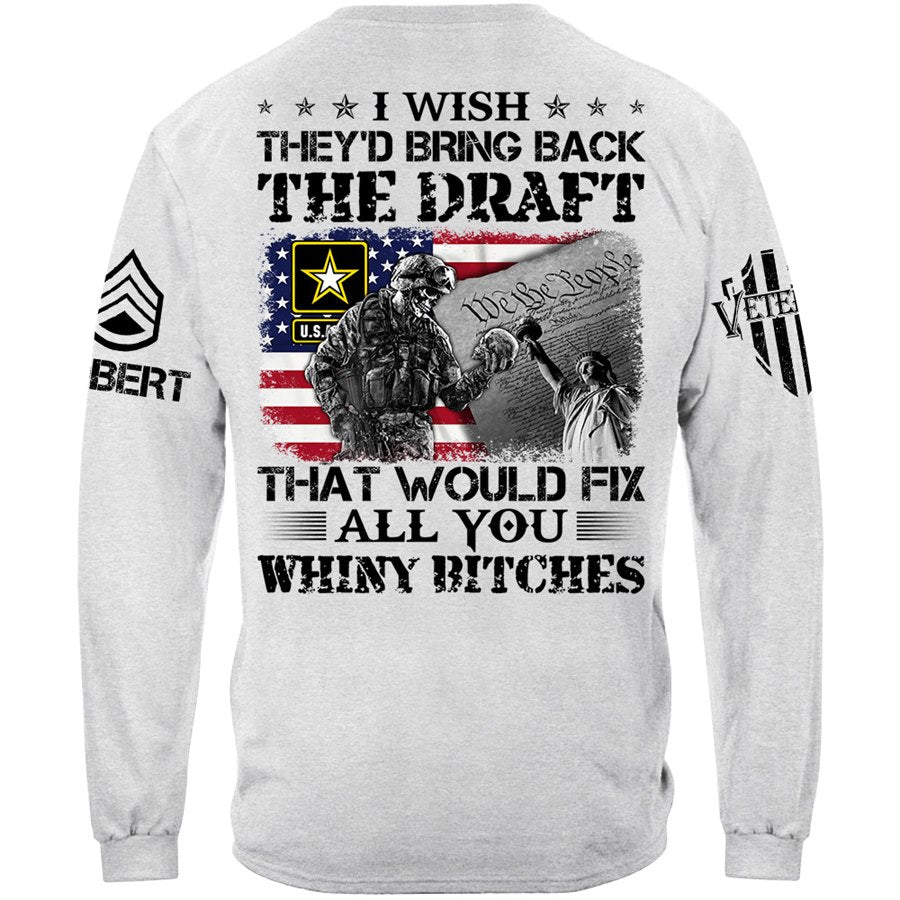 Veteran I Wish They'd Bring Back The Draft Custom Shirt Available To All Military Branches For Veteran H2511 Trna