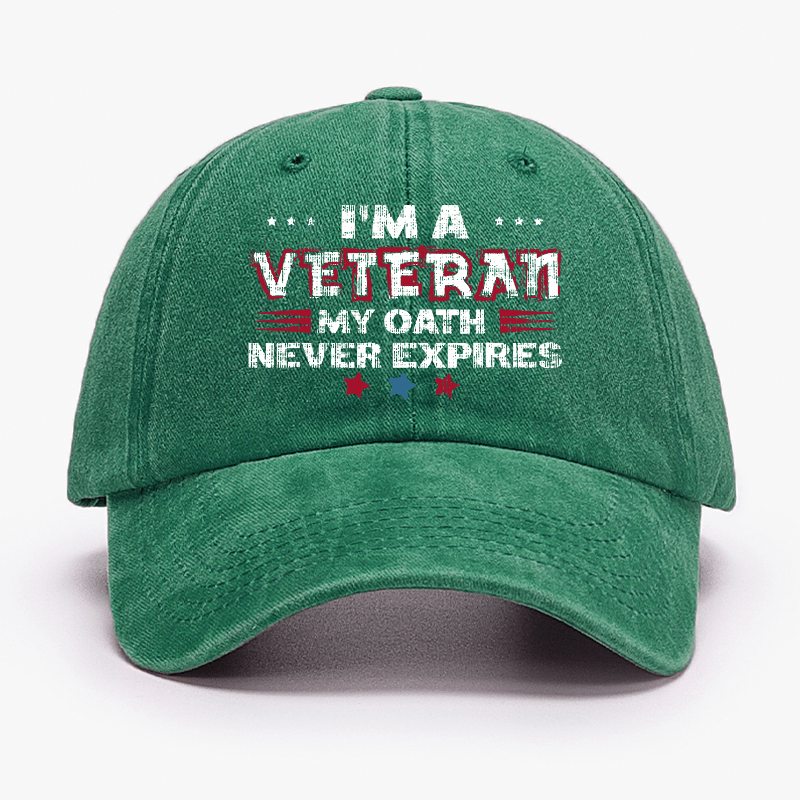 I'm A Veteran My Oath Never Expires Cap