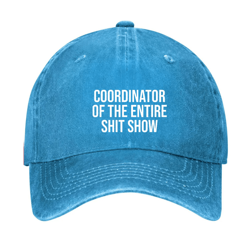 Coordinator Of The Entire Shit Show Cap