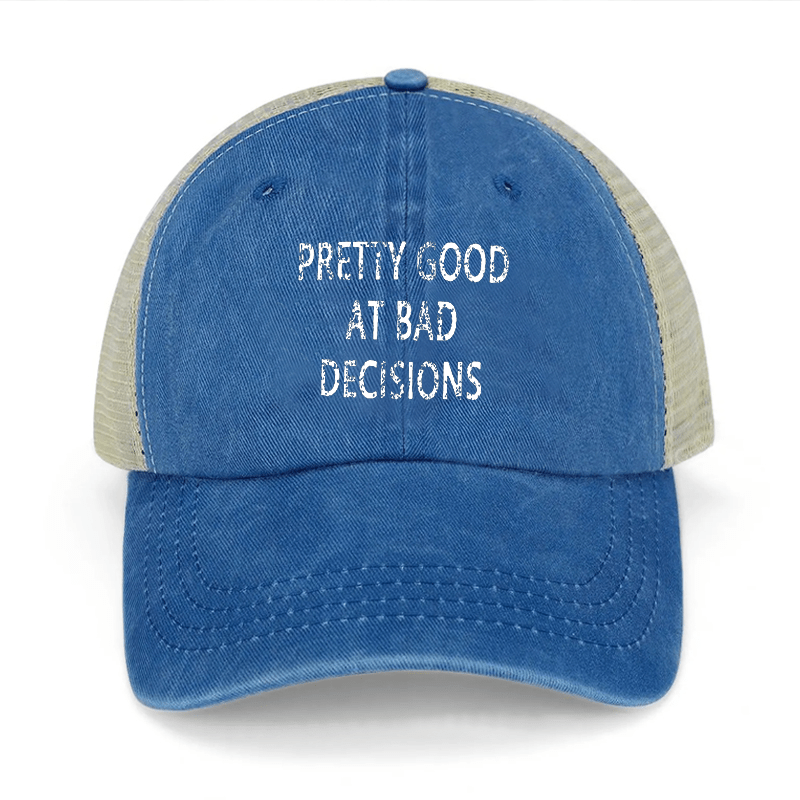 Pretty Good At Bad Decisions Washed Denim Mesh Back Cap