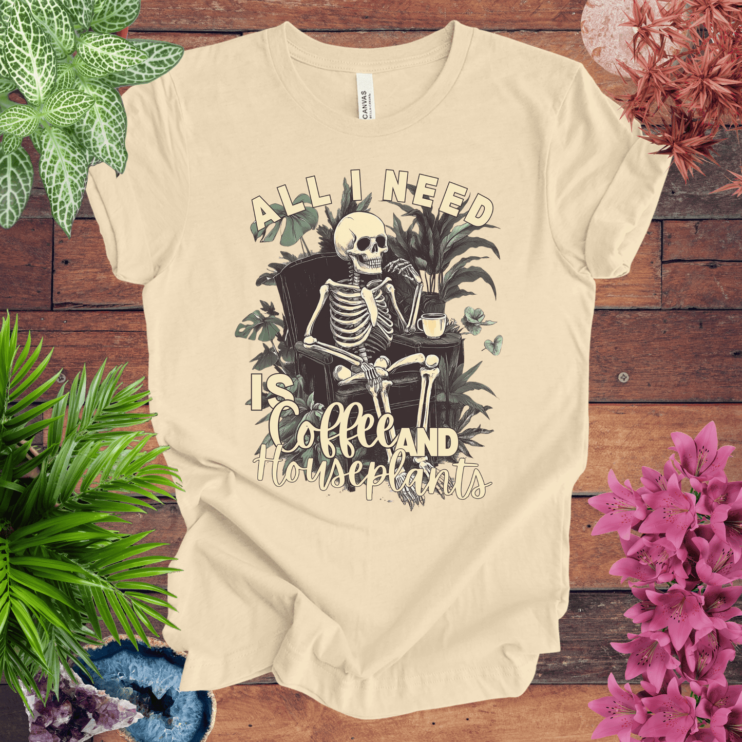 All I Need Is Coffee and Houseplants T-Shirt