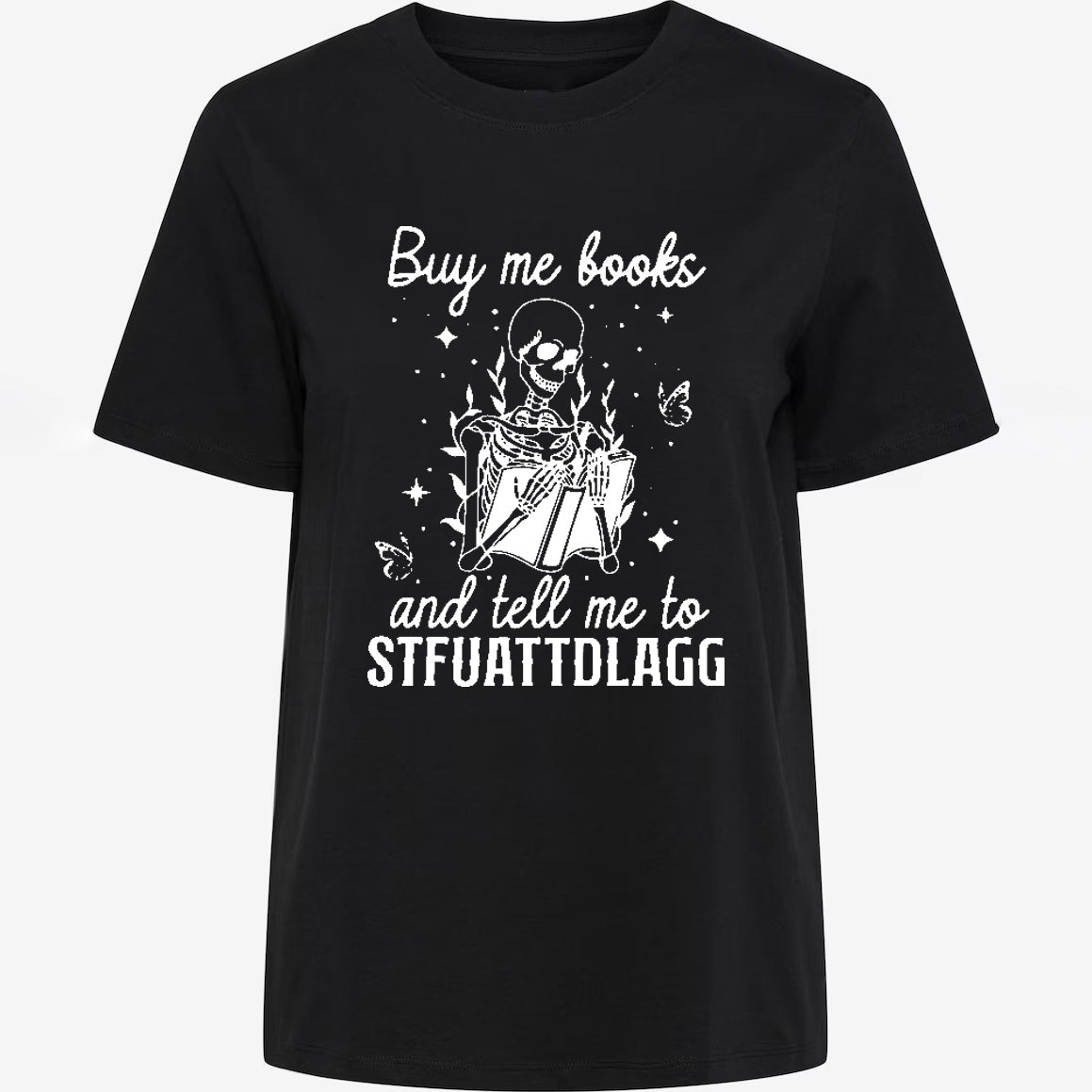 Buy Me Books And Tell Me To Stfuattdlagg T-shirt