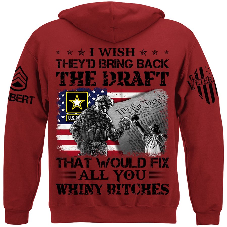 Veteran I Wish They'd Bring Back The Draft Custom Shirt Available To All Military Branches For Veteran H2511 Trna