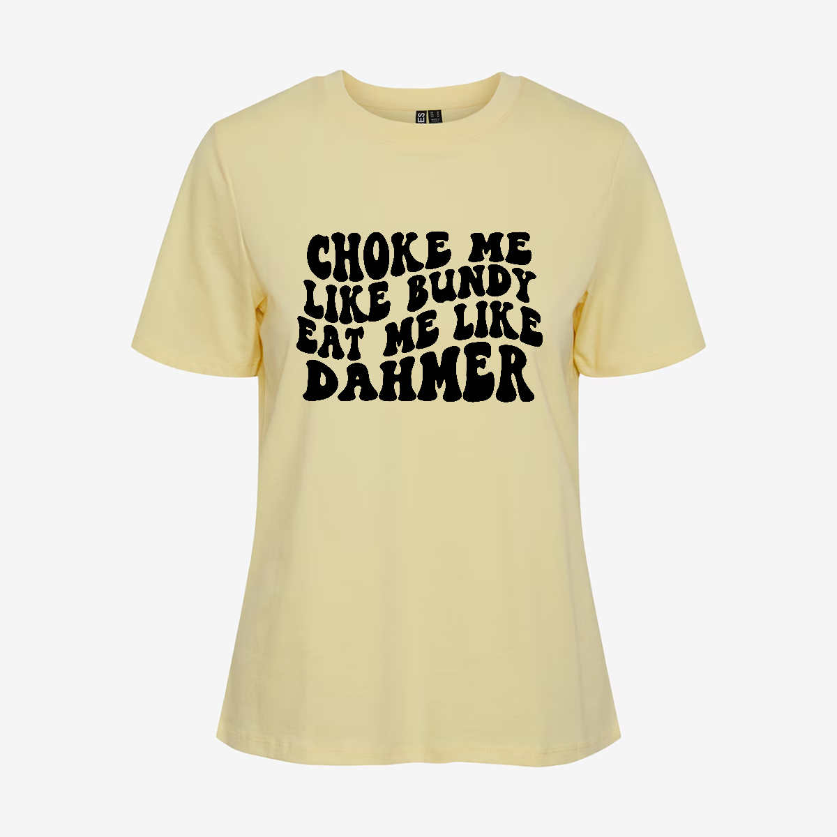 Choke Me Like Bundy T-shirt