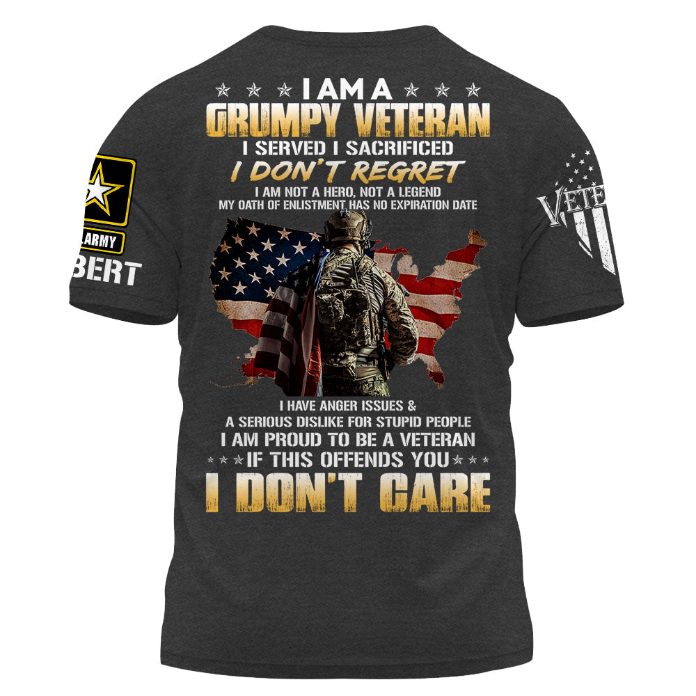 I Am A Grumpy Veteran I Served I Sacrificed Is This Offends You I Don't Care Custom Shirt Gift For Veteran H2511 Do99