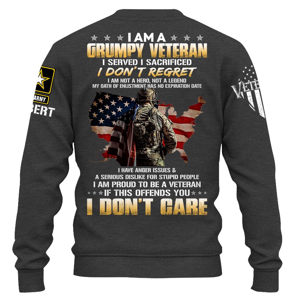 I Am A Grumpy Veteran I Served I Sacrificed Is This Offends You I Don't Care Custom Shirt Gift For Veteran H2511 Do99