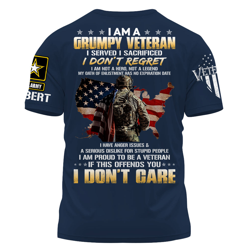 I Am A Grumpy Veteran I Served I Sacrificed Is This Offends You I Don't Care Custom Shirt Gift For Veteran H2511 Do99