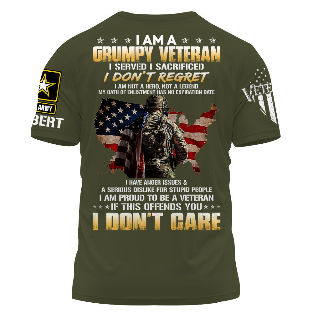 I Am A Grumpy Veteran I Served I Sacrificed Is This Offends You I Don't Care Custom Shirt Gift For Veteran H2511 Do99