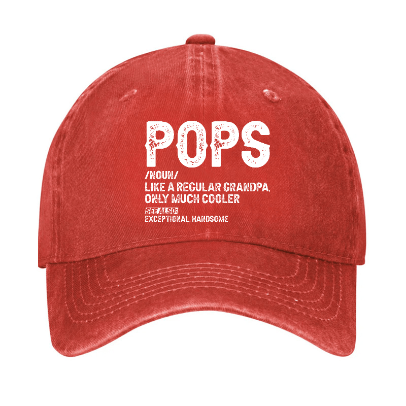 Pops Like A Regular Grandpa Only Much Cooler See Also: Exceptionally Handsome Cap (Free Customization)