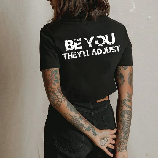 Be You They'll Adjust T-shirt