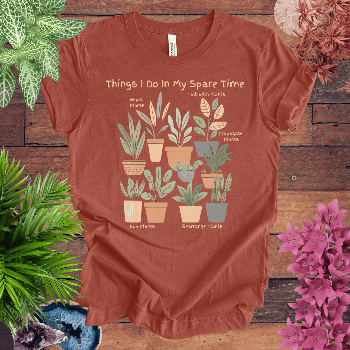 Things I Do in My Spare Time - Houseplant Edition T-Shirt