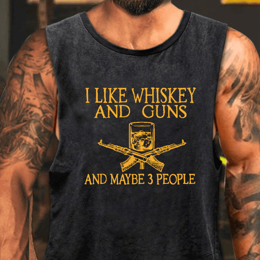 I Like Whiskey And Guns And Maybe 3 People Washed Tank Top