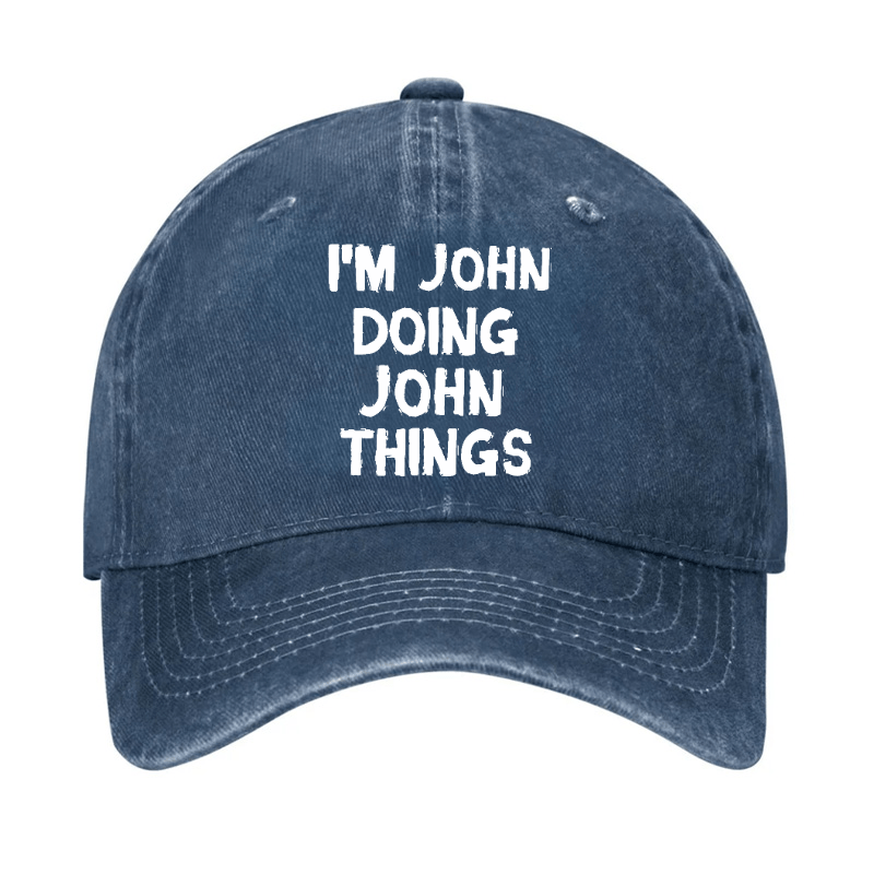 I'm John Doing John Things Funny Cap