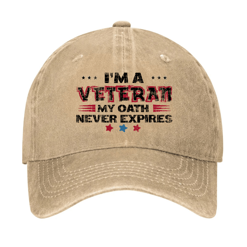 I'm A Veteran My Oath Never Expires Cap