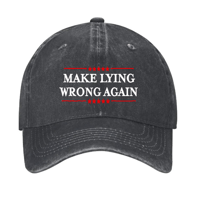 Make Lying Wrong Again Cap (Free Customization)