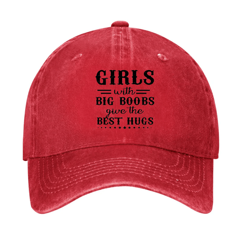 Girls With Big Boobs Give The Best Hugs Cap