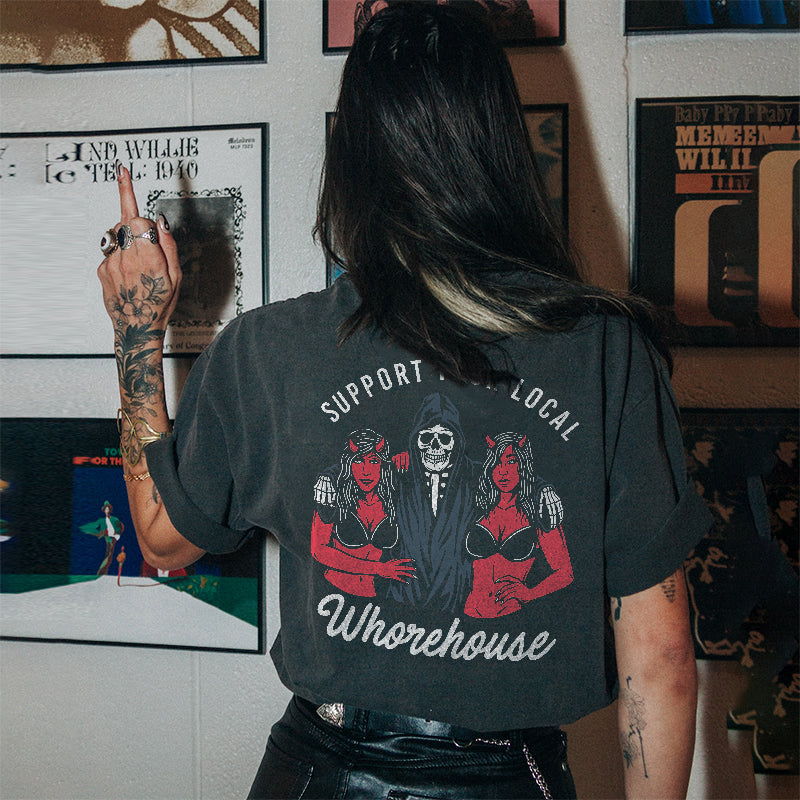 Support Your Local Whorehouse Letters Printing Women's T-shirt