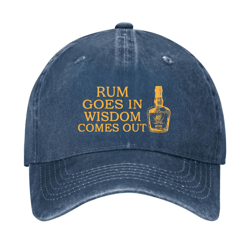 Rum Goes In Wisdom Comes Out Funny Cap