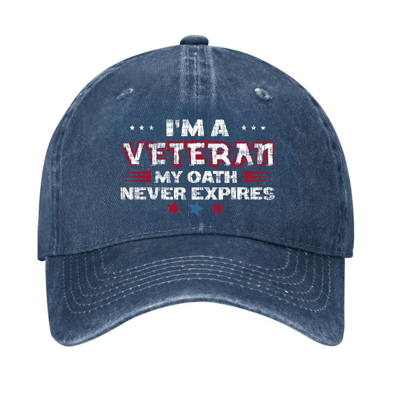 I'm A Veteran My Oath Never Expires Cap