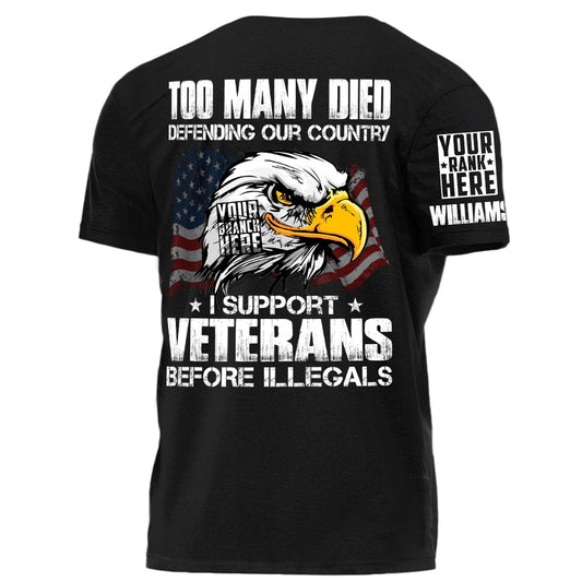 Too Many Died Defending Our Country I Support Veterans Personalized   Shirt For Veteran H2511