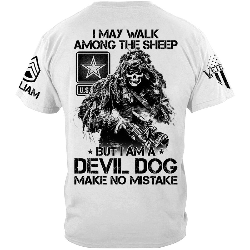 I May Walk Among The Sheep But I Am A Devil Dog Make No Mistake Vr2 Custom Shirt For Veteran H2511 Trna