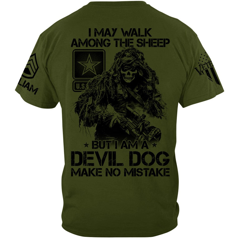 I May Walk Among The Sheep But I Am A Devil Dog Make No Mistake Vr2 Custom Shirt For Veteran H2511 Trna