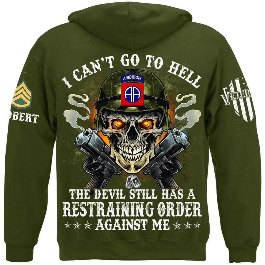 Skull Veteran I Can't Go To Hell The Devil Still Has A Restraining Order Against Me Custom Shirt For Veteran H2511 Trna