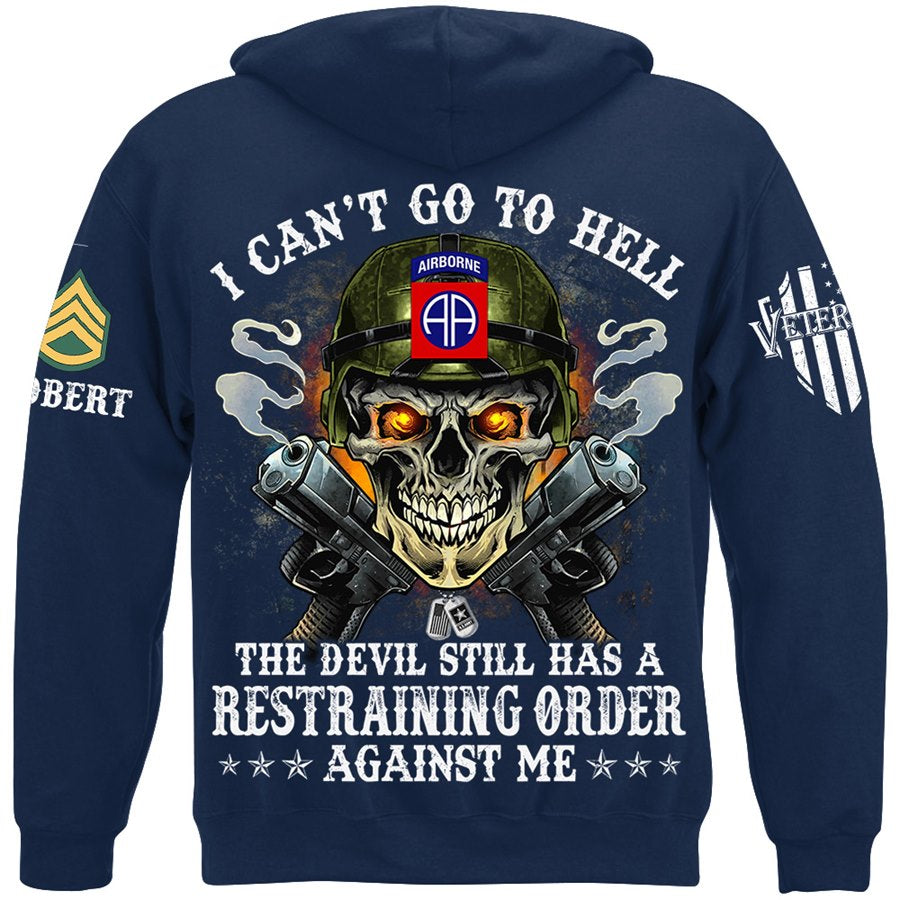 Skull Veteran I Can't Go To Hell The Devil Still Has A Restraining Order Against Me Custom Shirt For Veteran H2511 Trna