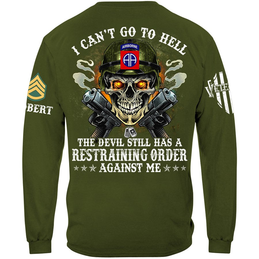 Skull Veteran I Can't Go To Hell The Devil Still Has A Restraining Order Against Me Custom Shirt For Veteran H2511 Trna