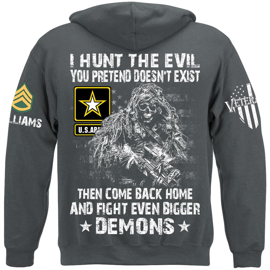 I Hunt The Evil Your Pretend Doesnt Exist Custom Shirt For Military Veteran Soldier H2511 Trna