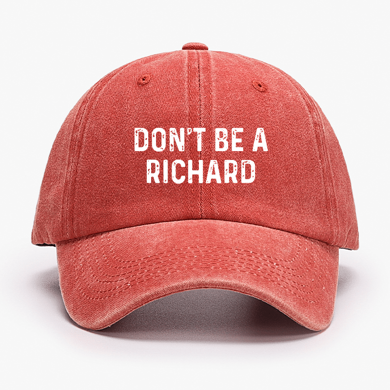 Don't Be A Richard Cap