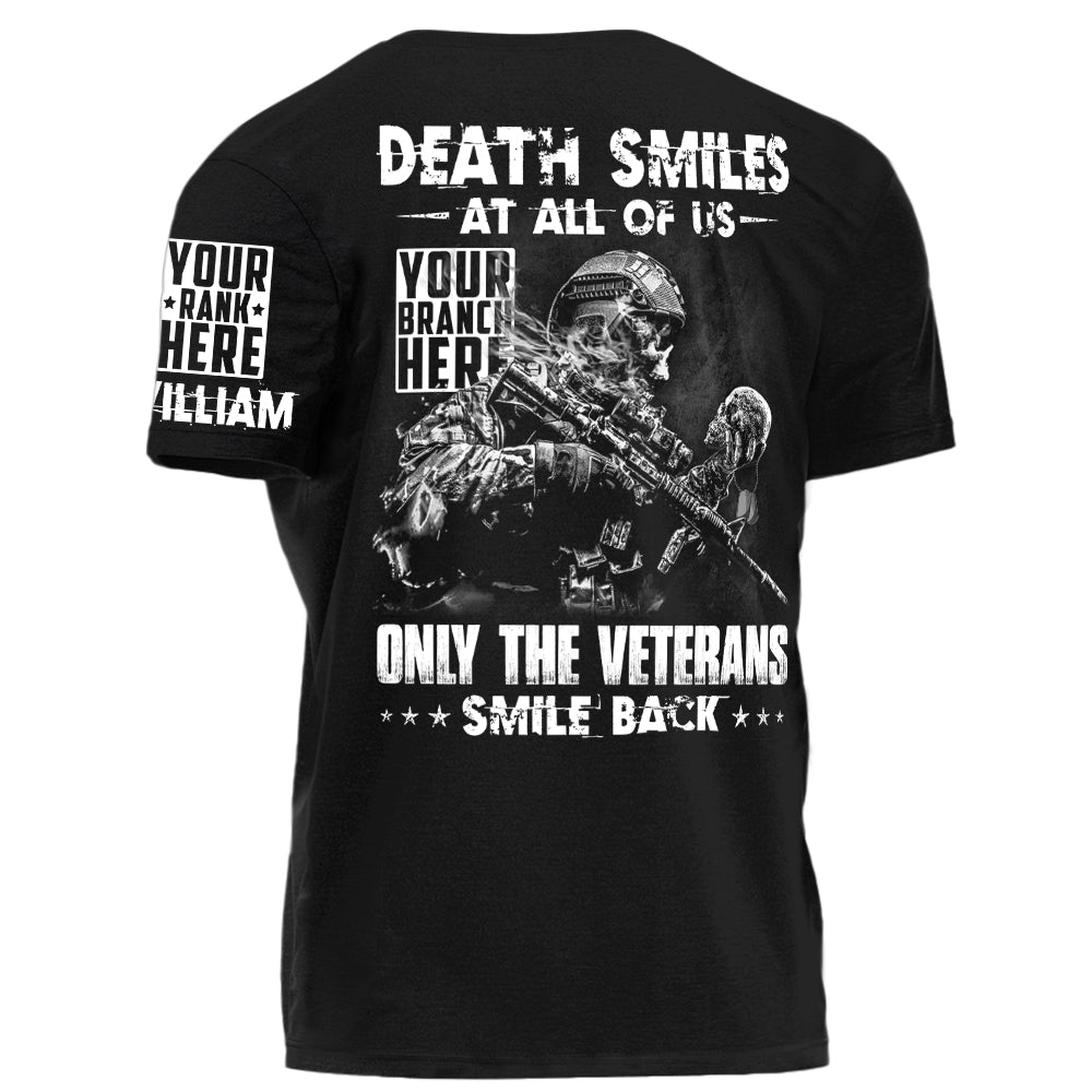 Death Smiles At All Of Us Only The Veterans Smile Back Personalized Shirt For Veteran H2511