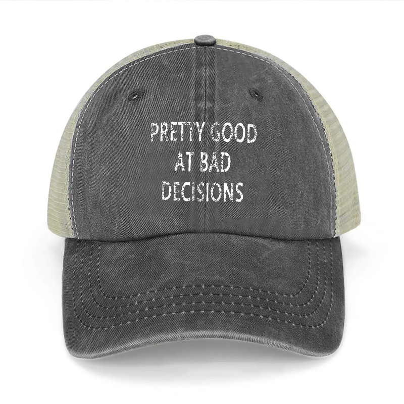 Pretty Good At Bad Decisions Washed Denim Mesh Back Cap