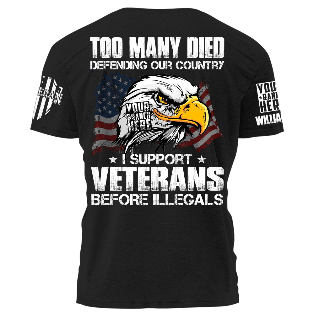 Too Many Died Defending Our Country I Support Veterans Personalized   Shirt For Veteran H2511