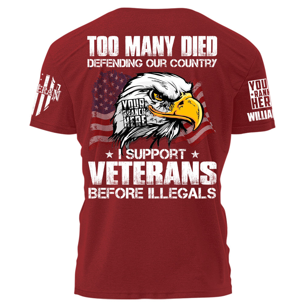 Too Many Died Defending Our Country I Support Veterans Personalized   Shirt For Veteran H2511