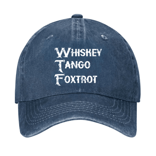 WTF - Whiskey Tango Foxtrot Cap (Free Customization)