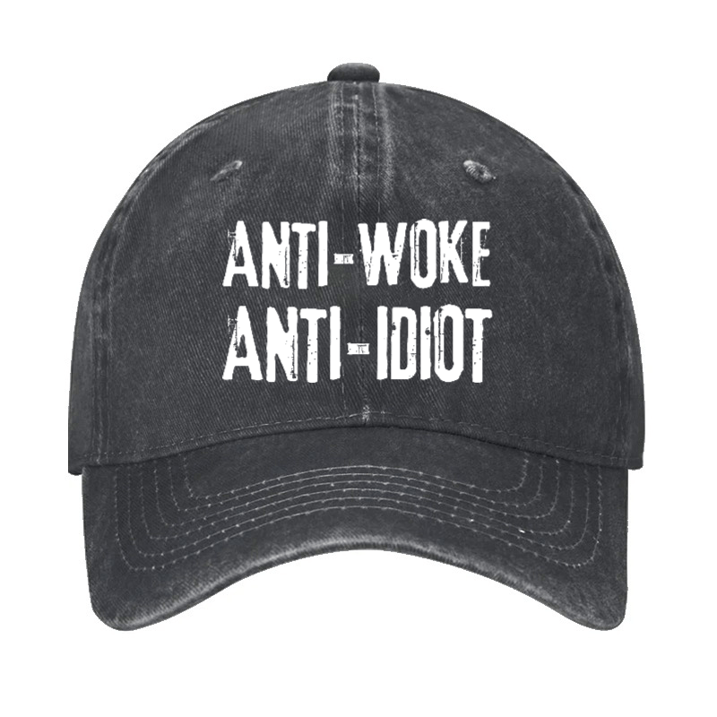 Anti-Woke Anti-Idiot Funny Sarcastic Cap