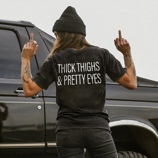 Thick Thighs & Pretty Eyes Printed Women's T-shirt