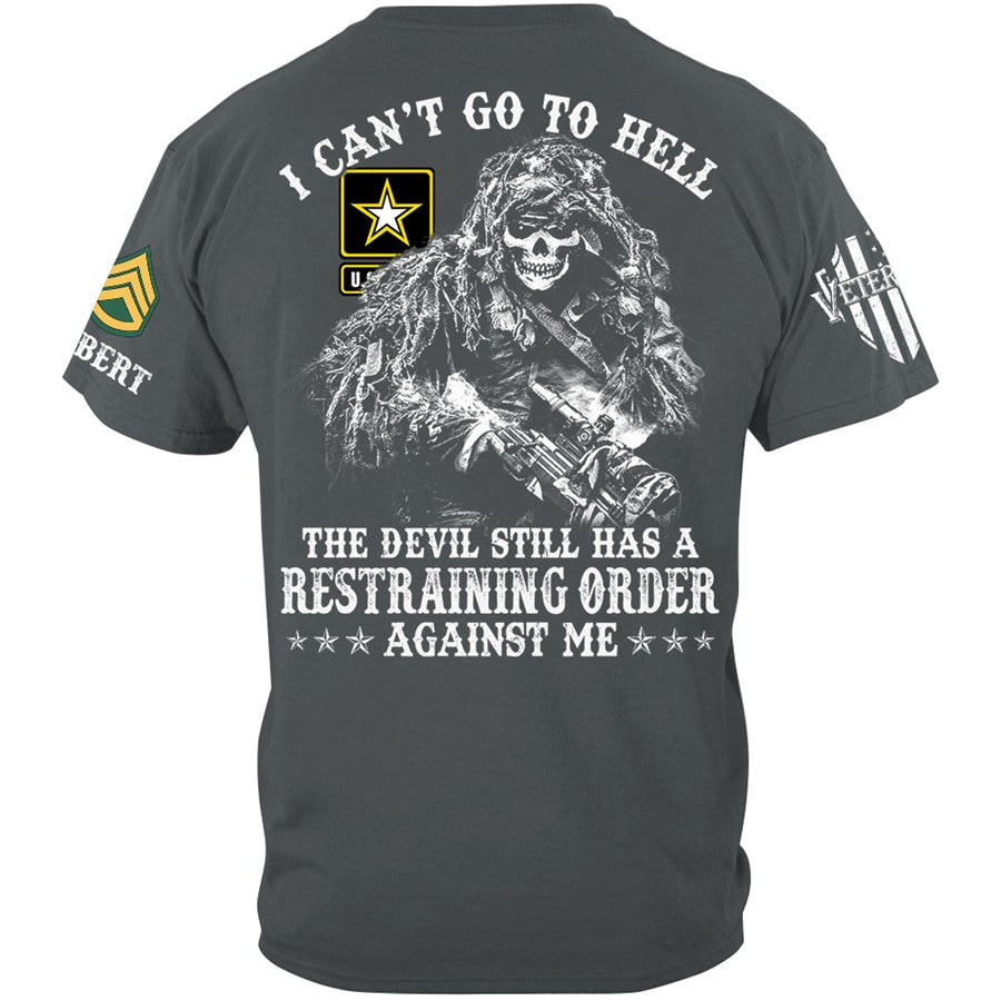 Skull Soldier I Can't Go To Hell The Devil Still Has A Restraining Order Against Me Custom Shirt For Veteran H2511 Trna