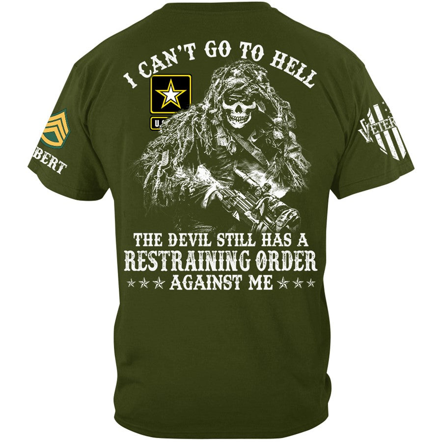 Skull Soldier I Can't Go To Hell The Devil Still Has A Restraining Order Against Me Custom Shirt For Veteran H2511 Trna