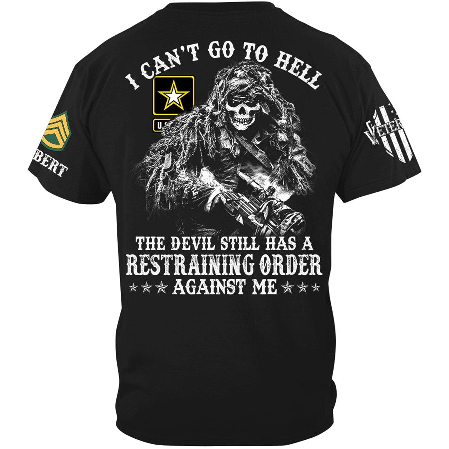 Skull Soldier I Can't Go To Hell The Devil Still Has A Restraining Order Against Me Custom Shirt For Veteran H2511 Trna