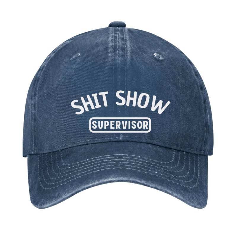 Shit Show Supervisor Funny Cap (Free Customization)