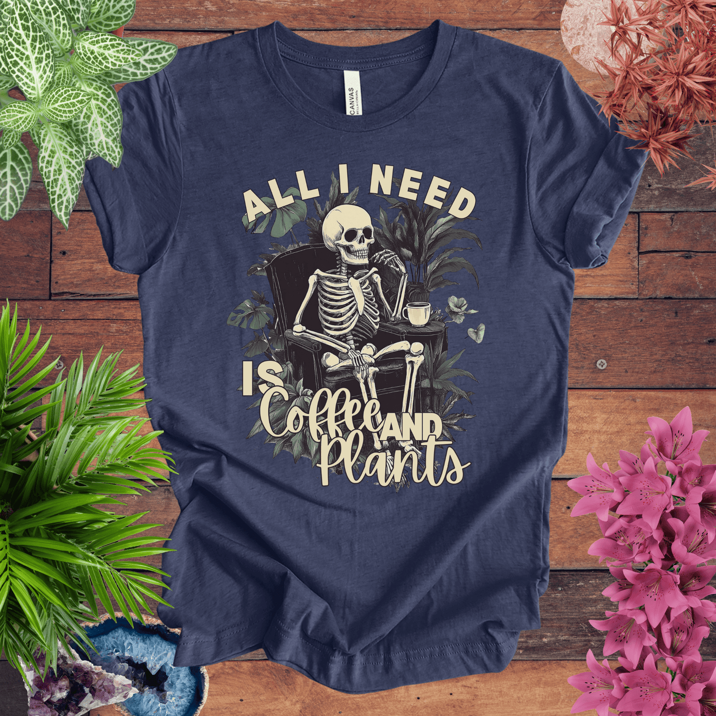 All I Need Is Coffee and Plants T-Shirt