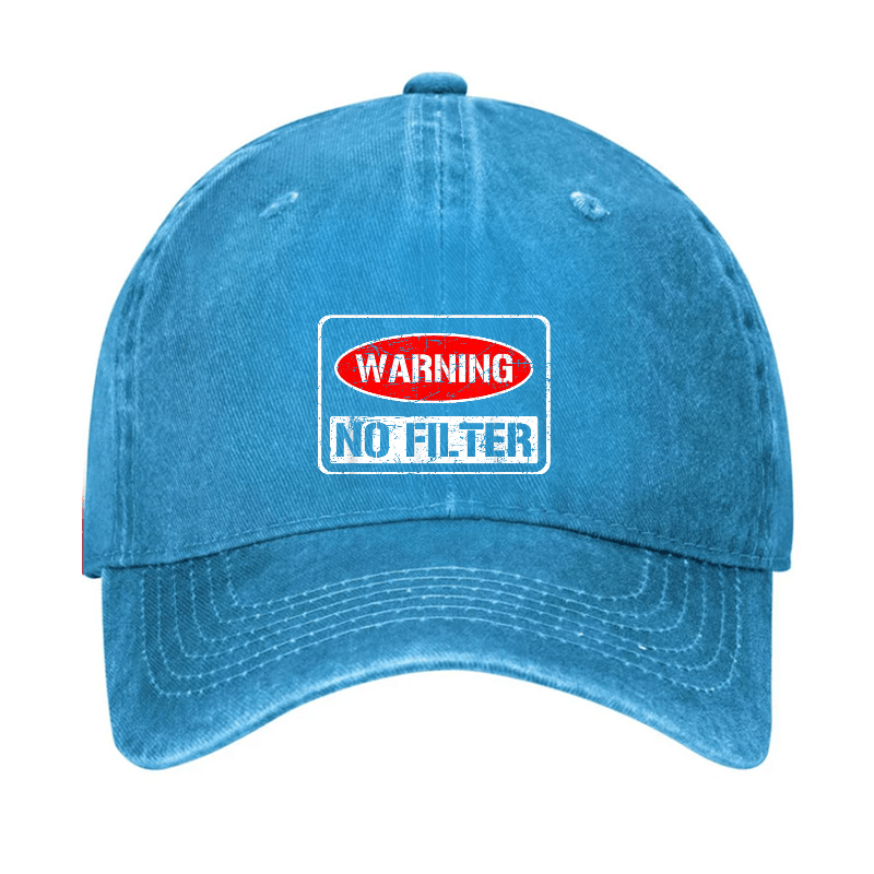 Warning No Filter Funny Sarcastic Cap (Free Customization)