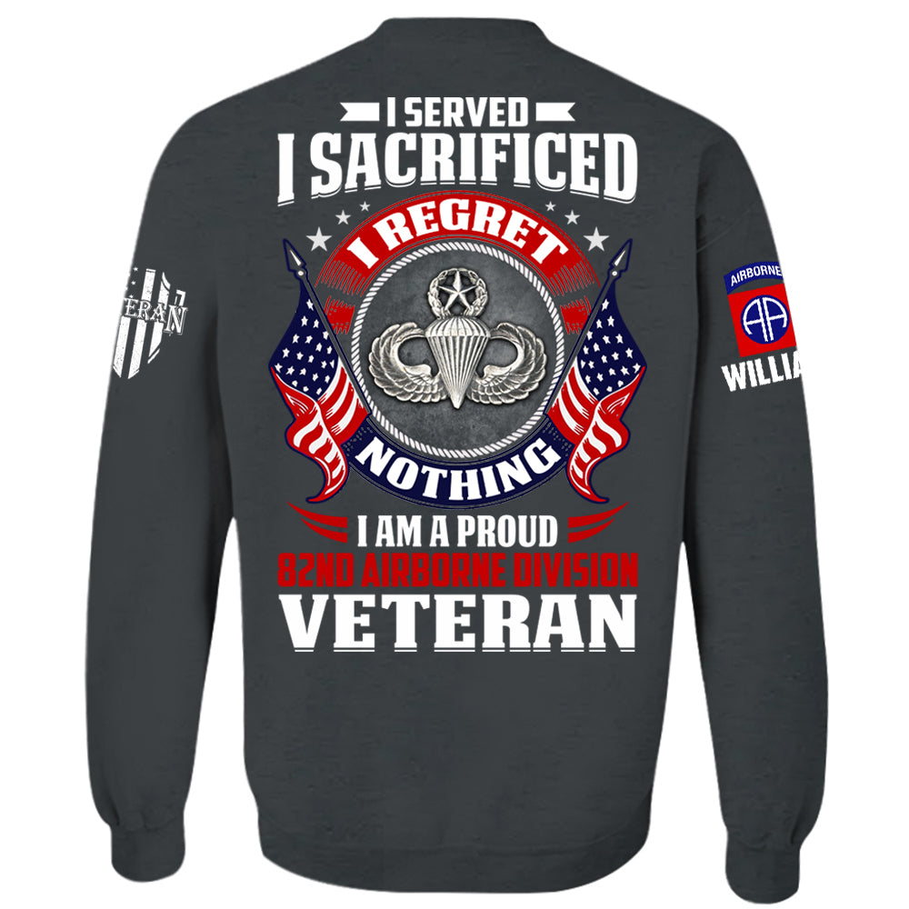 I Served I Sacrificed I Regret Nothin I Am A Proud Veteran Personalized   Shirt For Veteran H2511