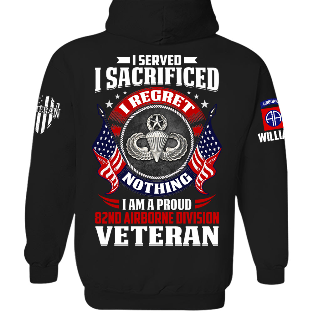 I Served I Sacrificed I Regret Nothin I Am A Proud Veteran Personalized   Shirt For Veteran H2511