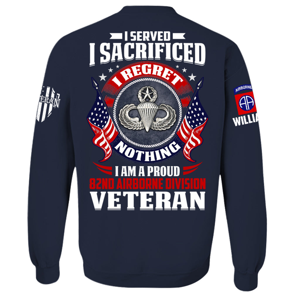 I Served I Sacrificed I Regret Nothin I Am A Proud Veteran Personalized   Shirt For Veteran H2511