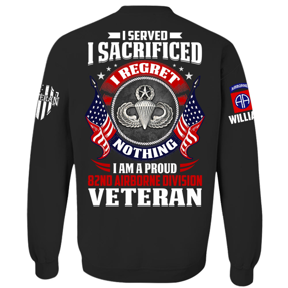 I Served I Sacrificed I Regret Nothin I Am A Proud Veteran Personalized   Shirt For Veteran H2511