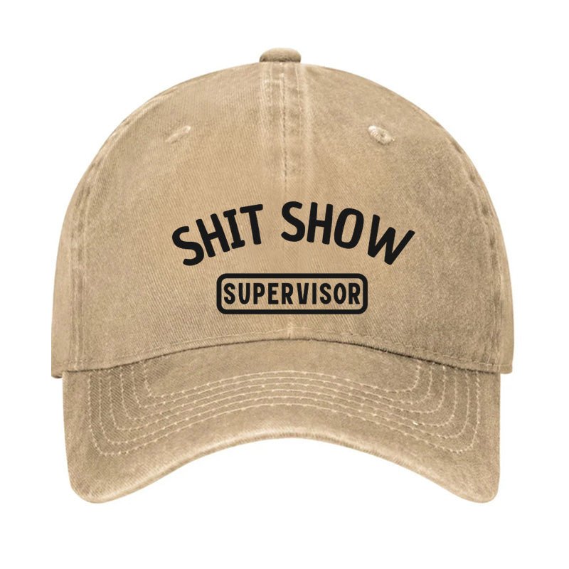 Shit Show Supervisor Funny Cap (Free Customization)